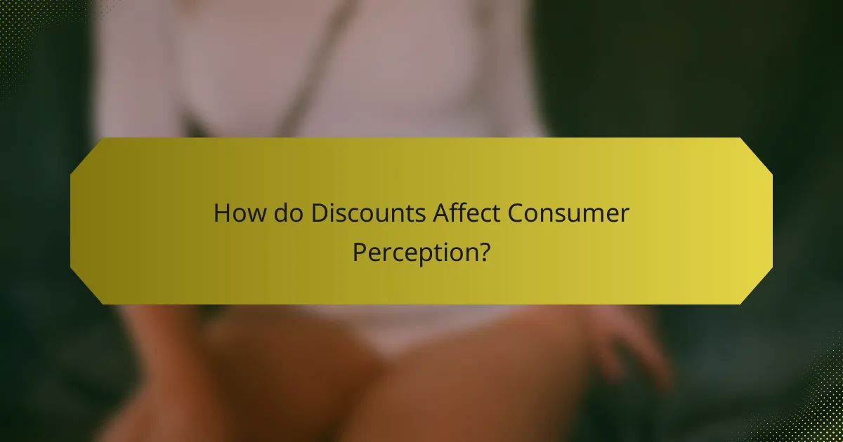 How do Discounts Affect Consumer Perception?