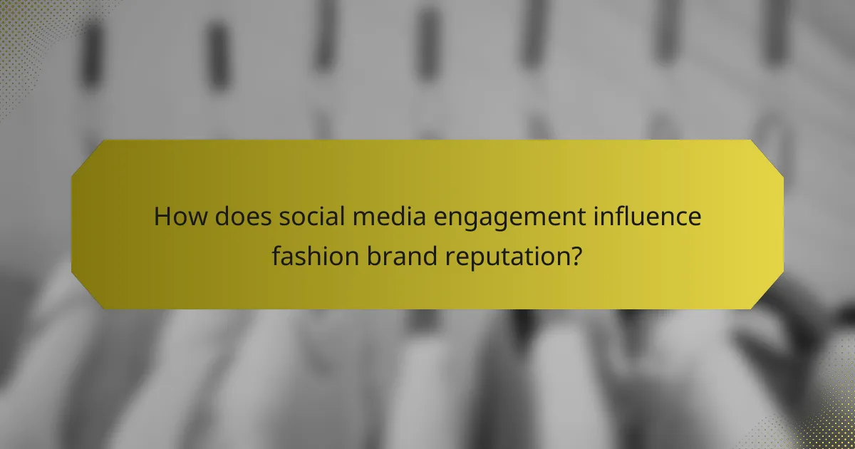 How does social media engagement influence fashion brand reputation?