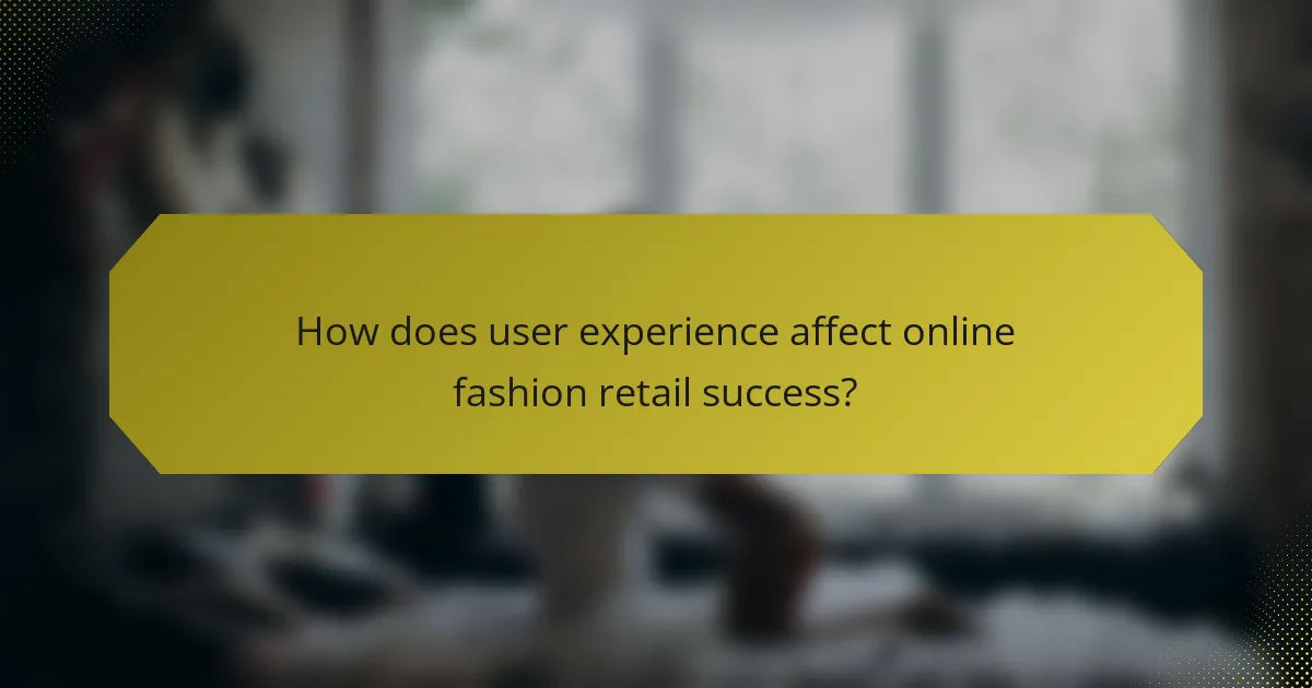 How does user experience affect online fashion retail success?