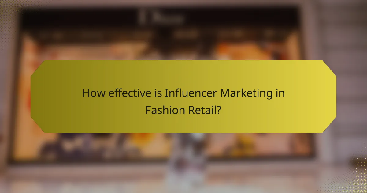 How effective is Influencer Marketing in Fashion Retail?
