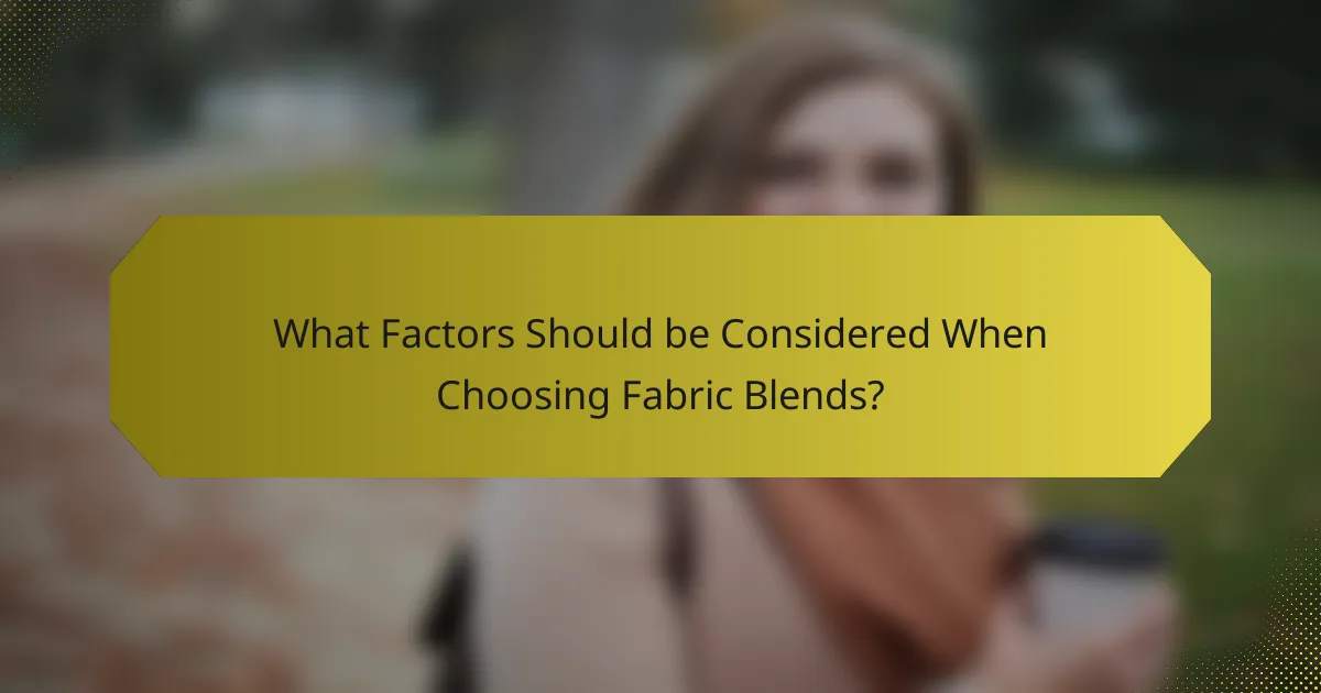 What Factors Should be Considered When Choosing Fabric Blends?