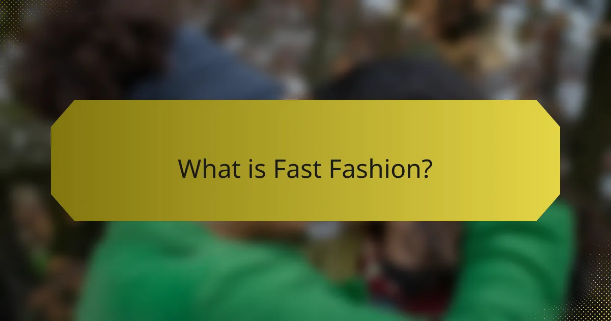 What is Fast Fashion?