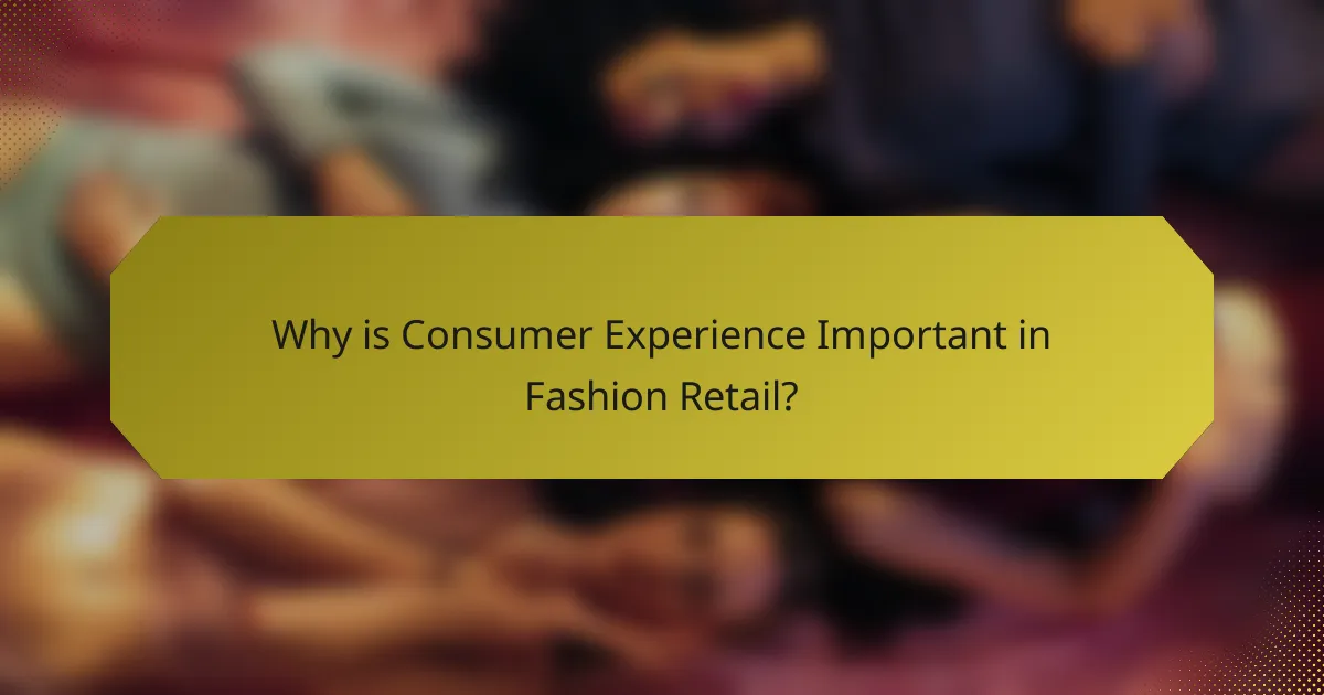 Why is Consumer Experience Important in Fashion Retail?