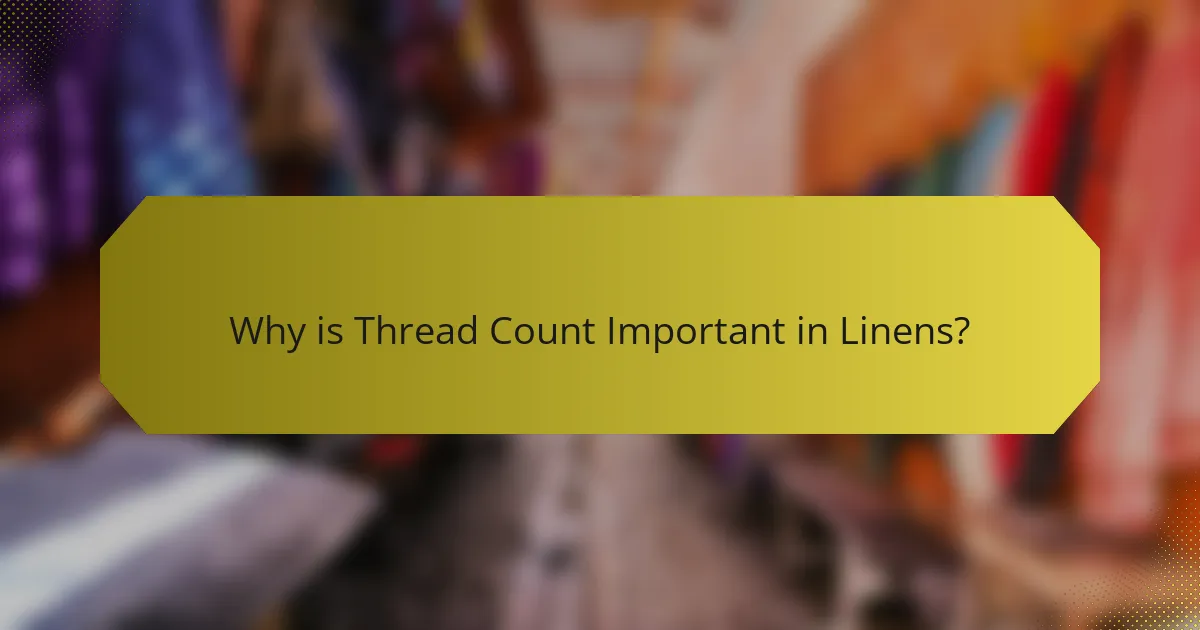 Why is Thread Count Important in Linens?